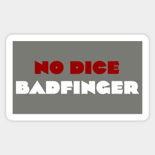 No Dice - Badfinger Sticker